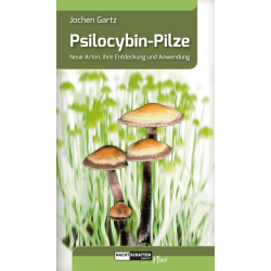 Psilocybin-Pilze - Neue Arten, ihre Entdeckung und Anwendung