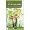 Psilocybin-Pilze - Neue Arten, ihre Entdeckung und Anwendung