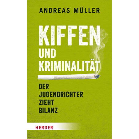 Kiffen und Kriminalität - Der Jugendrichter zieht Bilanz