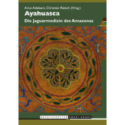 Ayahuasca - Die Jaguarmedizin des Amazonas
