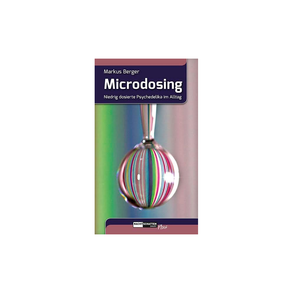 Microdosing - Niedrig dosierte Psychoaktiva im Alltag