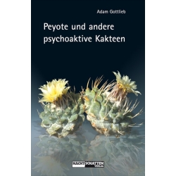  - Peyote und andere psychoaktive Kakteen