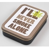  - Behälter - Dose I´ll Never Smoke Alone