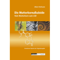 Die Mutterkornalkaloide, Vom Mutterkorn zum LSD, Albert Hofmann